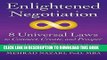[New] Enlightened Negotiation: 8 Universal Laws to Connect, Create, and Prosper Exclusive Full Ebook