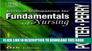 [PDF] Clinical Companion to Accompany Potter and Perry s Fundamentals of Nursing Full Online