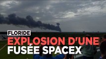 Explosion d'une fusée SpaceX sur la rampe de lancement