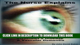 [PDF] The Nurse Explains: Dementia, Alzheimer s Disease and Vascular Dementia Full Online