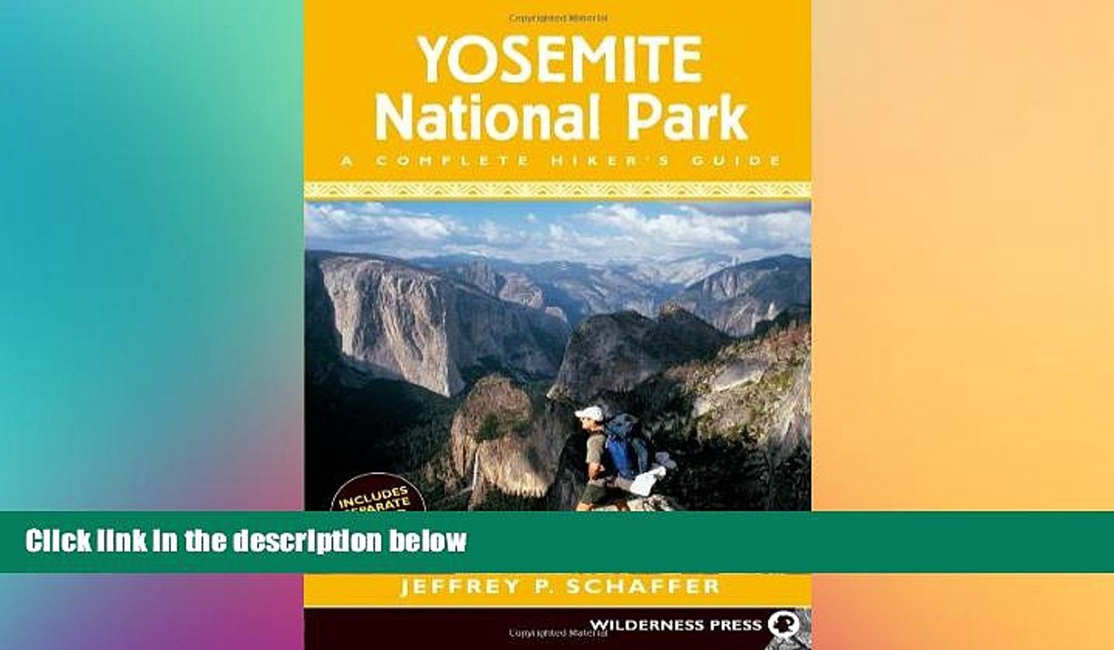 FREE DOWNLOAD  Yosemite National Park: A Complete Hikers Guide  FREE BOOOK ONLINE
