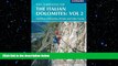 READ book  Via Ferratas of the Italian Dolomites, Vol 2: Southern Dolomites, Brenta and Lake