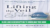 [New] Lifting the Veil: Spiritual Help for Hearing Loss Exclusive Full Ebook