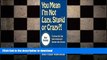 READ  You Mean I m Not Lazy, Stupid, or Crazy?!: The Classic Self-Help Book for Adults with