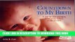 [Read PDF] Countdown to My Birth: A Day by Day Account, from Your Baby s Point of View Ebook Free