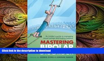 FAVORITE BOOK  Mastering Bipolar Disorder: An Insider s Guide to Managing Mood Swings and Finding