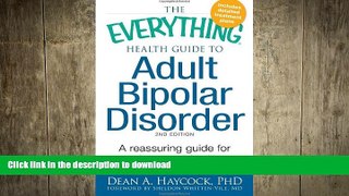 FAVORITE BOOK  The Everything Health Guide to Adult Bipolar Disorder: Reassuring advice for