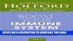 [PDF] Boost Your Immune System: The Drug-free Guide to Fighting Infection and Preventing Disease