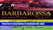 Read BARBAROSSA: The First Seven Days; Nazi Germany s 1941 Invasion of the Soviet Union  PDF Free