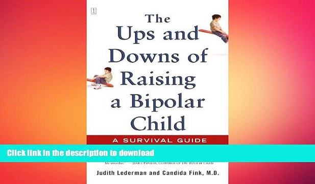 READ The Ups and Downs of Raising a Bipolar Child: A Survival Guide for Parents FULL ONLINE