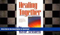 FAVORITE BOOK  Healing Together: A Guide to Intimacy and Recovery for Co-Dependent Couples FULL