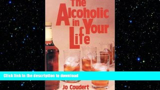 FAVORITE BOOK  The Alcoholic in Your Life FULL ONLINE