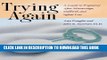 [PDF] Trying Again: A Guide to Pregnancy After Miscarriage, Stillbirth, and Infant Loss Exclusive