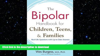 READ BOOK  The Bipolar Handbook for Children, Teens, and Families: Real-Life Questions with