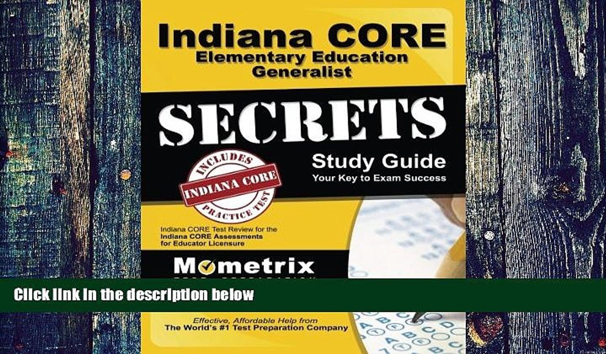 Must Have PDF  Indiana CORE Elementary Education Generalist Secrets Study Guide: Indiana CORE Test