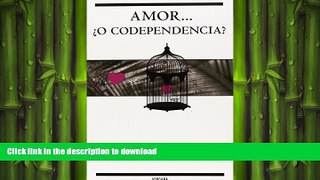 FAVORITE BOOK  Amor o codependencia? (Spanish Edition)  PDF ONLINE