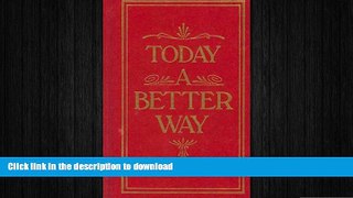 READ BOOK  Today a Better Way FULL ONLINE