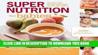 [Read] Super Nutrition for Babies: The Right Way to Feed Your Baby for Optimal Health Free Books