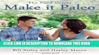 [Read] Make it Paleo: Over 200 Grain Free Recipes For Any Occasion Popular Online