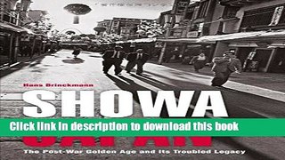 Read Showa Japan: The Post-War Golden Age and Its Troubled Legacy  Ebook Free
