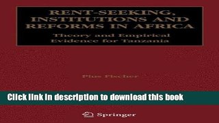 Read Rent-Seeking, Institutions and Reforms in Africa: Theory and Empirical Evidence for Tanzania