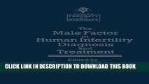 [Read PDF] The Male Factor in Human Infertility Diagnosis and Treatment (Studies in Fertility and