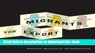 Read Migrants for Export: How the Philippine State Brokers Labor to the World  Ebook Free
