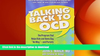 READ BOOK  Talking Back to OCD: The Program That Helps Kids and Teens Say 