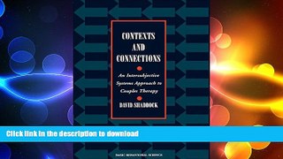 FAVORITE BOOK  Contexts And Connections: An Intersubjective Approach To Couples Therapy (Basic