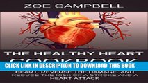 [Read] The Healthy Heart Cookbook - Recipes To Strengthen Your Heart, Reverse The Damage, And