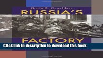 Read Russia s Factory Children: State, Society, and Law, 1800â€“1917 (Pitt Russian East European)
