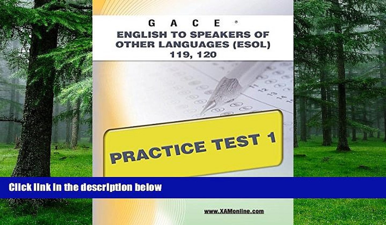 Big Deals  GACE English to Speakers of Other Languages (ESOL) 119, 120 Practice Test 1  Best