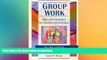 READ BOOK  Group Work: Skills and Strategies for Effective Interventions (Haworth Social Work