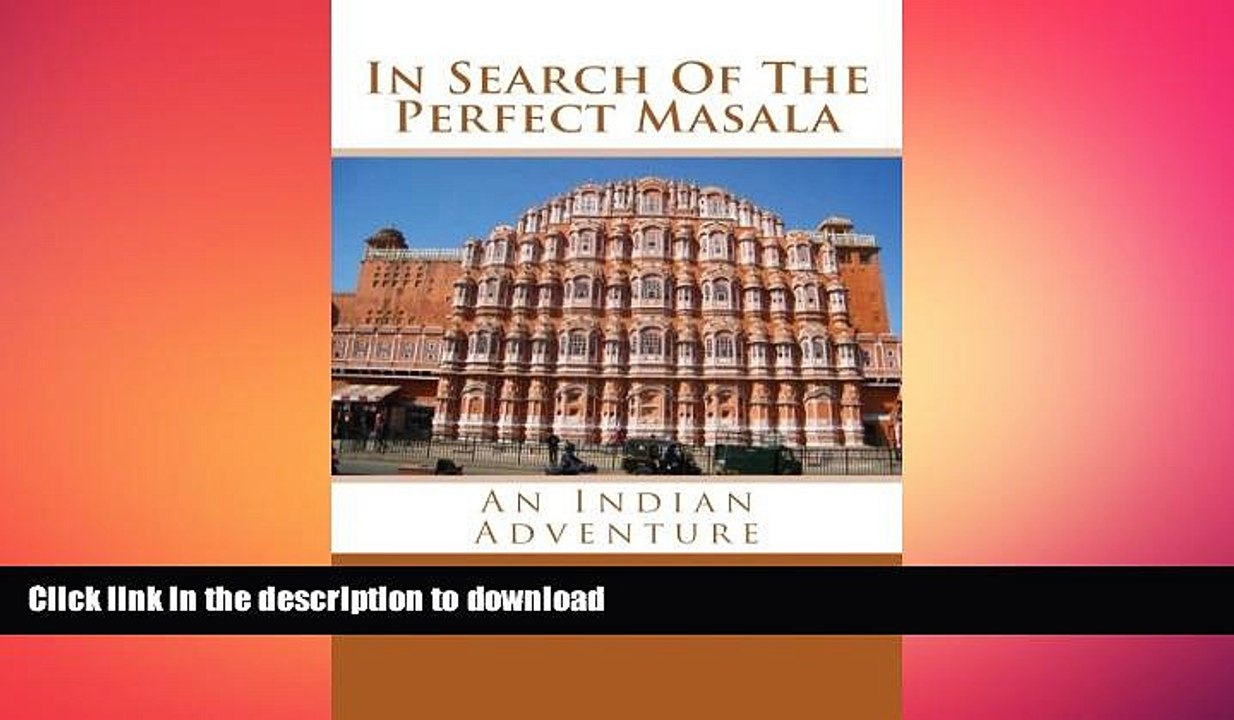 READ THE NEW BOOK In Search Of The Perfect Masala: An Indian Adventure READ EBOOK