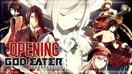 God Eater Resurrection 【PC】 Opening Song
