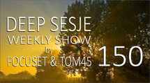 Deep Sesje Weekly Show 150 mixed by TOM45