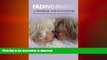 READ  Fading Image: A Mother and Daughter Their Journey Through the Mire of Alzheimer s FULL