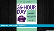 GET PDF  The 36-Hour Day: A Family Guide to Caring for Persons with Alzheimer Disease, Related