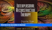 FAVORITE BOOK  Interpersonal Reconstructive Therapy: Promoting Change in Nonresponders FULL ONLINE