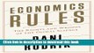Read Economics Rules: The Rights and Wrongs of the Dismal Science  PDF Free