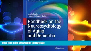READ BOOK  Handbook on the Neuropsychology of Aging and Dementia (Clinical Handbooks in