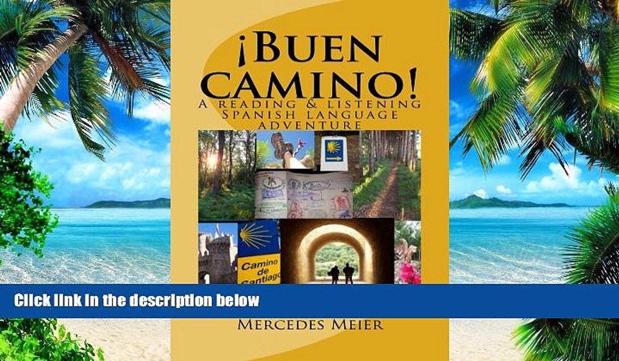 Big Deals  Â¡Buen camino!: A Reading   Listening Language Adventure in Spanish (Reading books for