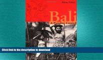 READ ONLINE Bali: A Paradise Created FREE BOOK ONLINE