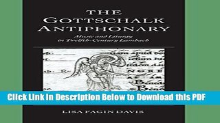 [Read] The Gottschalk Antiphonary: Music and Liturgy in Twelfth-Century Lambach Full Online