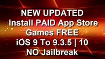 NEW UPDATED Install PAID App Store Games FREE iOS 9 To 9.3.5 - 10 NO Jailbreak - YouTube