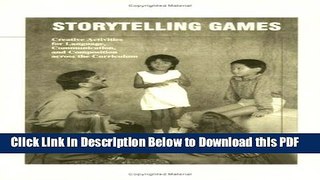 [Read] Storytelling Games: Creative Activities for Language, Communication, and Composition Across