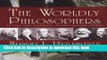 Read The Worldly Philosophers: The Lives, Times, and Ideas of the Great Economic Thinkers  Ebook