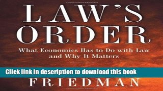 Read Law s Order: What Economics Has to Do with Law and Why It Matters  Ebook Free
