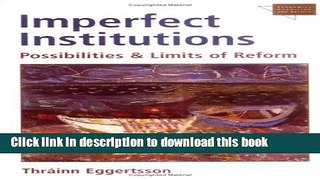 Read Imperfect Institutions: Possibilities and Limits of Reform (Economics, Cognition, and