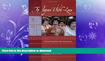 FAVORIT BOOK To Japan with Love: A Travel Guide for the Connoisseur (To Asia with Love) READ PDF